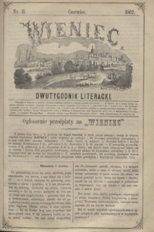 Wieniec : dwutygodnik literacki. [R.1], [T.1], nr 11 (czerwiec 1862) + dod.
