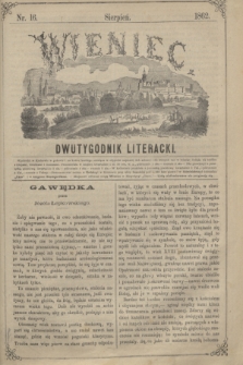 Wieniec : dwutygodnik literacki. [R.1], [T.1], nr 16 (sierpień 1862)