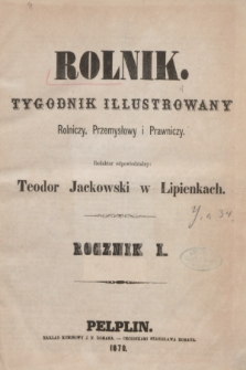 Rolnik : tygodnik illustrowany rolniczy, przemysłowy i prawniczy. R.1, Spis przedmiotów zawartych w Rolniku roku 1869