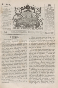 Rolnik : rolnictwo, przemysł, prawo. R.1, nr 22 (28 maja 1869)