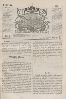 Rolnik : rolnictwo, przemysł, prawo. R.1, nr 31 (30 lipca 1869)