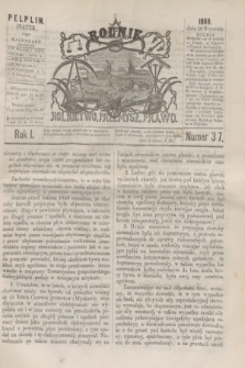 Rolnik : rolnictwo, przemysł, prawo. R.1, nr 37 (10 września 1869)