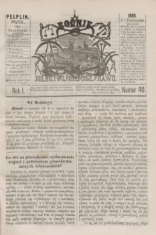 Rolnik : rolnictwo, przemysł, prawo. R.1, nr 40 (1 października 1869)