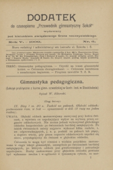 Dodatek do Czasopisma „Przewodnik Gimnastyczny Sokół” : wydawany pod kierunkiem związkowego grona nauczycielskiego. R.5, nr 6 ([czerwiec] 1909)