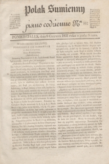 Polak Sumienny : pismo codzienne. 1831, Ner 162 (6 czerwca)