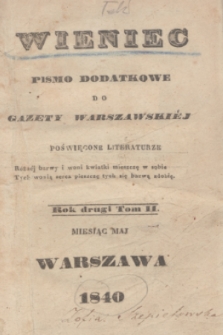 Wieniec : pismo dodatkowe do Gazety Warszawskiej poświęcone literaturze. R.2, T.2 (maj 1840) + spis rzeczy
