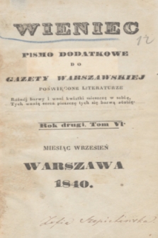 Wieniec : pismo dodatkowe do Gazety Warszawskiej poświęcone literaturze. R.2, T.6 (wrzesień 1840) + spis rzeczy
