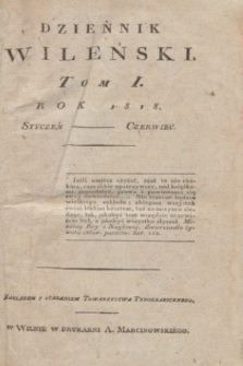 Dziennik Wileński. T.1, Materye tomu I (styczeń - czerwiec 1818)