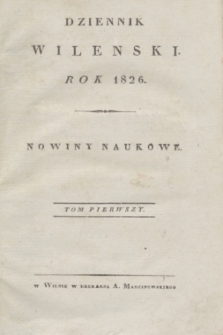 Dziennik Wileński. Nowiny Naukowe. T.1, Rzeczy w tomie tym zawarte (1826)