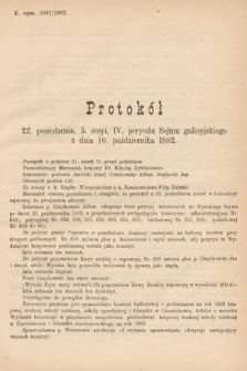 [Kadencja IV, sesja V, pos. 22] Protokoły z 5. Sesyi IV. Peryodu Sejmu Krajowego Królestwa Galicyi i Lodomeryi wraz z Wielkiem Księstwem Krakowskiem z roku 1882. Protokół 22