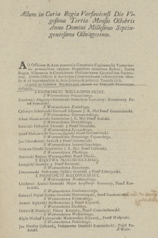 Actum in Curia Regia Varsaviensi Die Vigesima Tertia Mensis Octobris Anno [...] Millesimo Septingentesimo Octauagesimo : [Oblata konstytucji Osoby za Sędziow Seymowych obrane na Sessyach Prowincyonalnych: Inc.:] Ad Offcium & Acta præsentia Castrensia Capitanealia Varsaviensia personaliter veniens [...] stanislaus Badeni [...] & Actis [...] Constitutionem infrascriptam obtulit [...] : Osoby za Sędziow Seymowych obrane na Sessyach Prowincyonalnych