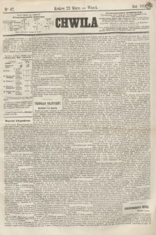 Chwila. 1864, Ner 67 (22 marca)