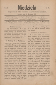 Niedziela : tygodnik dla rodzin chrześcijańskich. R.1, nr 29 (18 kwietnia 1875)