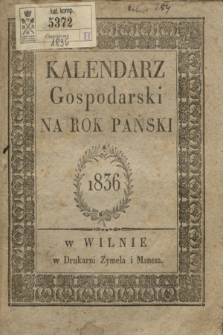 Kalendarz Gospodarski na Rok Pański Przestępny 1836 = Měsâcoslov Hozâjstvennyj na 1836 God