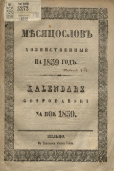 Měsâcoslov Hozâjstvennyj na Lĕto Hristovo 1859 = Kalendarz Gospodarski na Rok Pański 1859