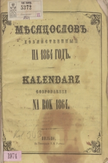 Měsâcoslov Hozâjstvennyj na Lĕto Hristovo 1864 = Kalendarz Gospodarski na Rok Pański 1864