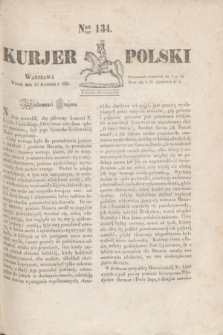 Kurjer Polski. 1830, Nro 134 (20 kwietnia)