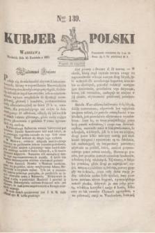 Kurjer Polski. 1830, Nro 139 (25 kwietnia)