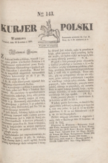 Kurjer Polski. 1830, Nro 143 (29 kwietnia)