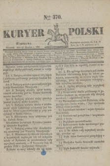 Kuryer Polski. 1830, Nro 370 (23 grudnia)