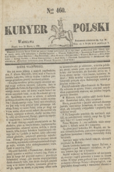 Kuryer Polski. 1831, Nro 460 (25 marca)