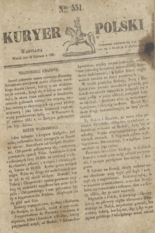 Kuryer Polski. 1831, Nro 551 (28 czerwca)