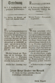 Verordnung der kais. königl. bevollmächtigten westgalizischen Hofkommission : Die Ausfuhr des Meizens, und Korns wird allgemein erlaubt. [Dat.:] Krakau den 1. Hornung 1797