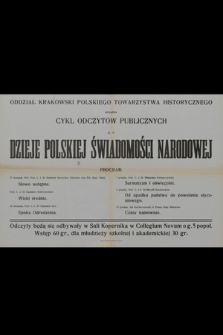 Oddział Krakowski Polskiego Towarzystwa Historycznego urządza cykl odczytów publicznych p.t. Dzieje polskiej świadomości narodowej