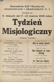 Staraniem Kół Misyjnych Akademiczek i Akademików U.J. odbędzie się w dniach od 17-23 marca 1930 roku Tydzień Misjologiczny