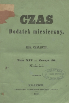 Czas Dodatek Miesięczny. R.4, T.14, [z. 40] (kwiecień 1859)