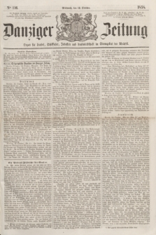 Danziger Zeitung : Organ für Handel, Schiffahrt, Industrie und Landwirtschaft im Stromgebiet der Weichsel. 1858, No. 116 (13 October)