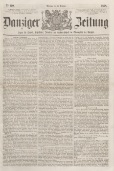 Danziger Zeitung : Organ für Handel, Schiffahrt, Industrie und Landwirtschaft im Stromgebiet der Weichsel. 1858, No. 120 (18 October)