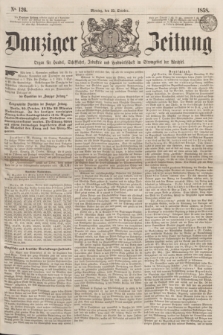 Danziger Zeitung : Organ für Handel, Schiffahrt, Industrie und Landwirtschaft im Stromgebiet der Weichsel. 1858, No. 126 (25 October)