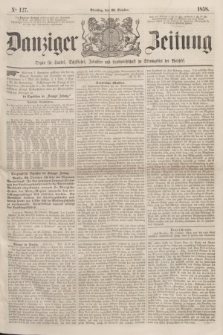 Danziger Zeitung : Organ für Handel, Schiffahrt, Industrie und Landwirtschaft im Stromgebiet der Weichsel. 1858, No. 127 (26 October)