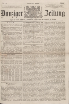 Danziger Zeitung : Organ für Handel, Schiffahrt, Industrie und Landwirtschaft im Stromgebiet der Weichsel. 1858, No. 133 (2 November)