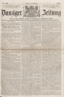 Danziger Zeitung : Organ für Handel, Schiffahrt, Industrie und Landwirtschaft im Stromgebiet der Weichsel. 1858, No. 142 (12 November)