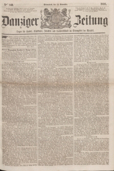 Danziger Zeitung : Organ für Handel, Schiffahrt, Industrie und Landwirtschaft im Stromgebiet der Weichsel. 1858, No. 143 (13 November)