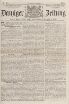 Danziger Zeitung : Organ für Handel, Schiffahrt, Industrie und Landwirtschaft im Stromgebiet der Weichsel. 1858, No. 154 (26 November)