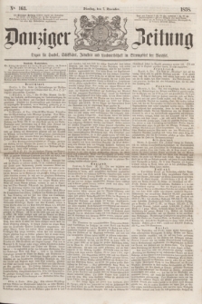 Danziger Zeitung : Organ für Handel, Schiffahrt, Industrie und Landwirtschaft im Stromgebiet der Weichsel. 1858, No. 163 (7 December)