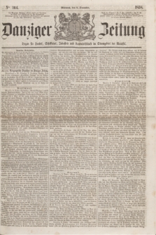 Danziger Zeitung : Organ für Handel, Schiffahrt, Industrie und Landwirtschaft im Stromgebiet der Weichsel. 1858, No. 164 (8 December)
