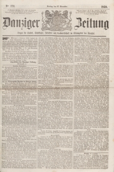 Danziger Zeitung : Organ für Handel, Schiffahrt, Industrie und Landwirtschaft im Stromgebiet der Weichsel. 1858, No. 172 (17 December)