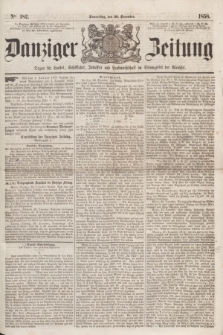 Danziger Zeitung : Organ für Handel, Schiffahrt, Industrie und Landwirtschaft im Stromgebiet der Weichsel. 1858, No. 182 (30 December)