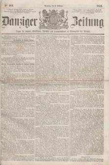 Danziger Zeitung : Organ für Handel, Schiffahrt, Industrie und Landwirtschaft im Stromgebiet der Weichsel. 1859, No. 213 (6 Februar) + dod.