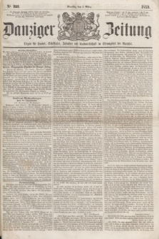 Danziger Zeitung : Organ für Handel, Schiffahrt, Industrie und Landwirtschaft im Stromgebiet der Weichsel. 1859, No. 232 (1 März)