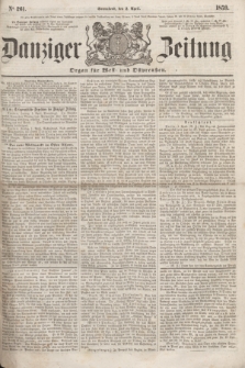 Danziger Zeitung : Organ für West- und Ostpreußen. 1859, No. 261 (2 April)