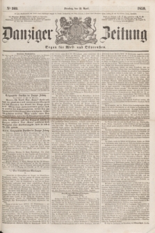 Danziger Zeitung : Organ für West- und Ostpreußen. 1859, No. 269 (12 April)
