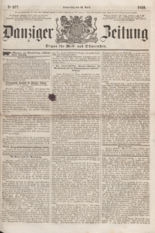 Danziger Zeitung : Organ für West- und Ostpreußen. 1859, No. 277 (21 April) + dod.