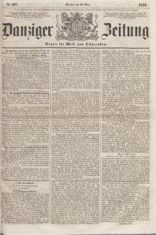 Danziger Zeitung : Organ für West- und Ostpreußen. 1859, No. 307 (30 Mai)
