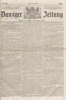 Danziger Zeitung : Organ für West- und Ostpreußen. 1859, No. 316 (10 Juni)