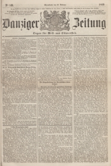 Danziger Zeitung : Organ für West- und Ostpreußen. 1860, No. 531 (18 Februar) + dod.